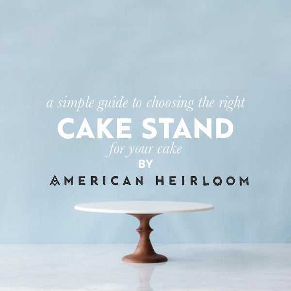 choose the right cake stand